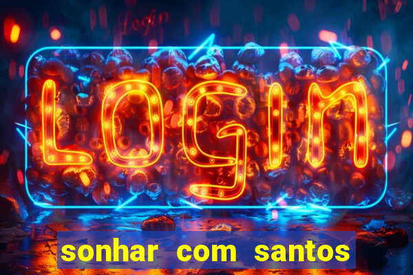 sonhar com santos de macumba